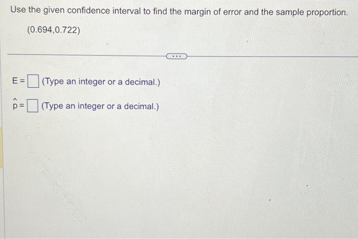 Solved Use the given confidence interval to find the margin | Chegg.com