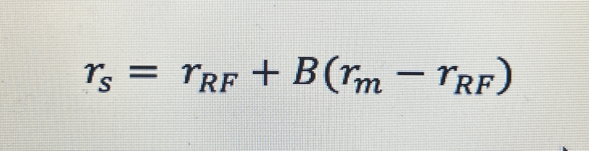 High Quality SOLUTION rs=rRF+B(rm-rRF) ﻿ When is this used and what ...