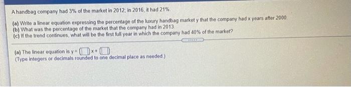 Solved A handbag company had 3% of the market in 2012, in | Chegg.com