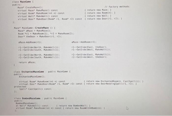 Solved class MazeGame public: Maze. CreateMaze: virtual Maze | Chegg.com