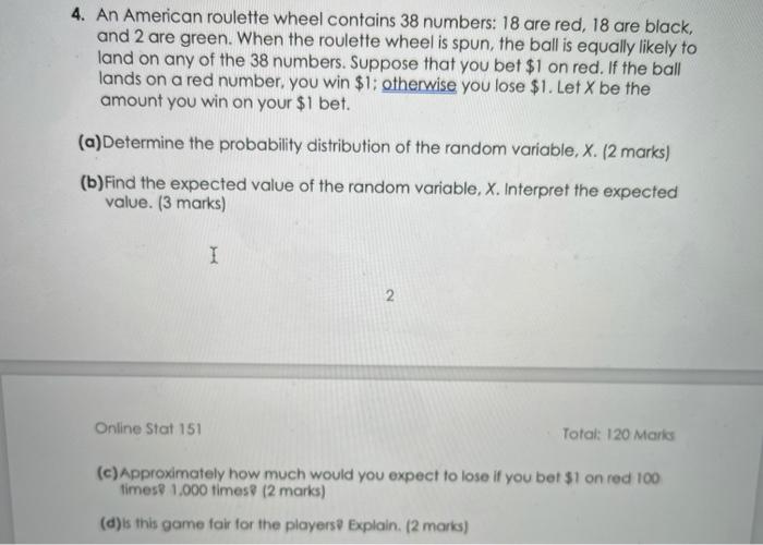 Solved 4. An American roulette wheel contains 38 numbers 18