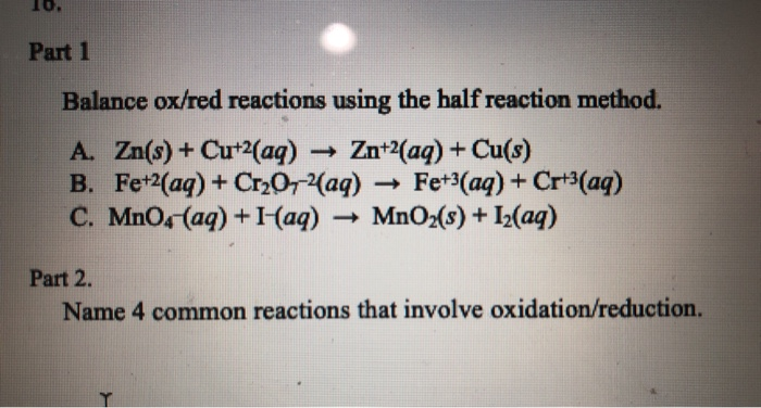 Solved 10. Part 1 Balance ox/red reactions using the half | Chegg.com