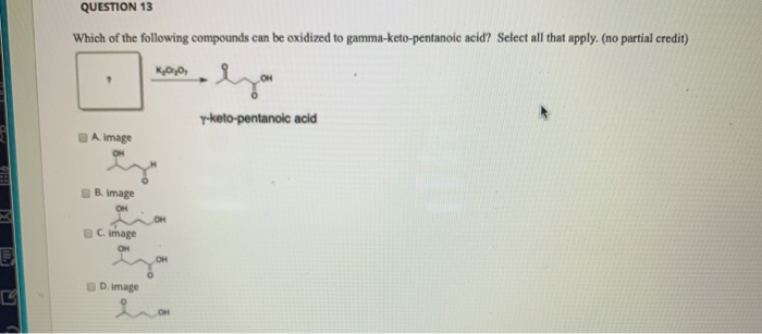 Solved QUESTION 13 Which of the following compounds can be | Chegg.com