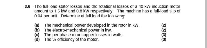 Solved 3.6 The full-load stator losses and the rotational | Chegg.com