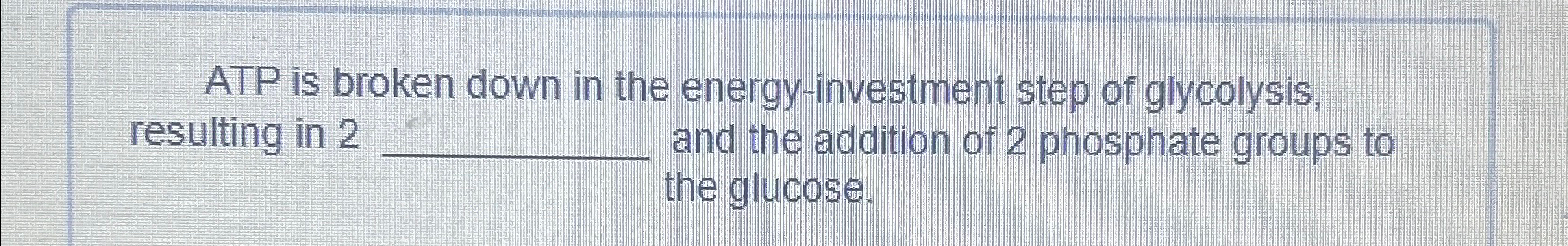 Solved ATP is broken down in the energy-investment step of | Chegg.com