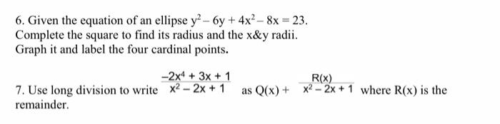 Solved 6. Given the equation of an ellipse y2−6y+4x2−8x=23. | Chegg.com