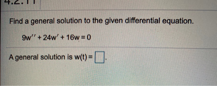 Solved Find a general solution to the given differential | Chegg.com