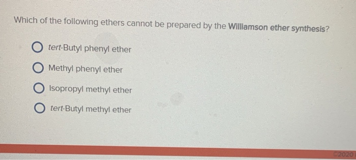 Solved Which Of The Following Ethers Cannot Be Prepared By | Chegg.com