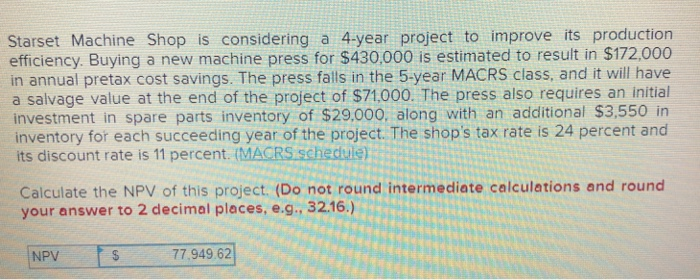 solved-starset-machine-shop-is-considering-a-4-year-project-chegg