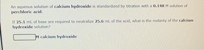 Solved An Aqueous Solution Of Calcium Hydroxide Is | Chegg.com