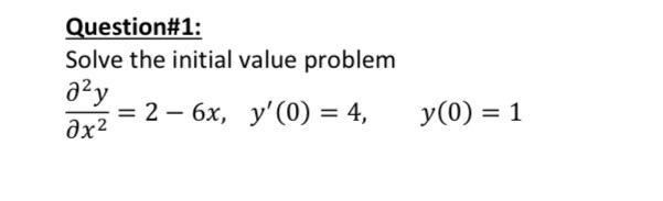 Solved Question\#1: Solve the initial value problem | Chegg.com