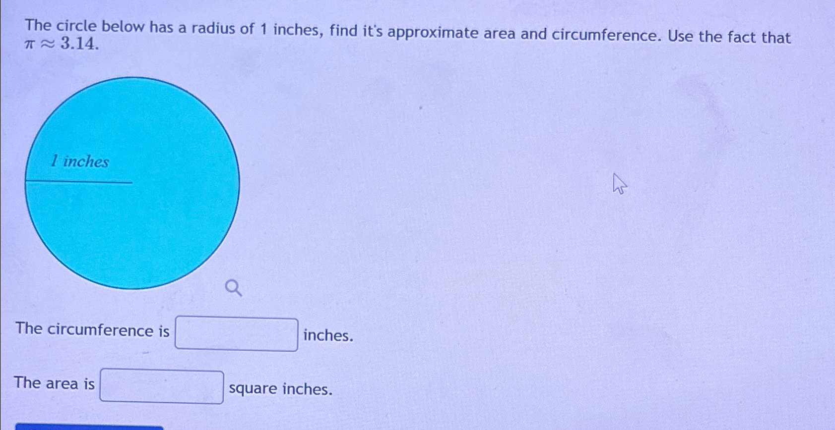 Solved The circle below has a radius of 1 ﻿inches, find it's | Chegg.com