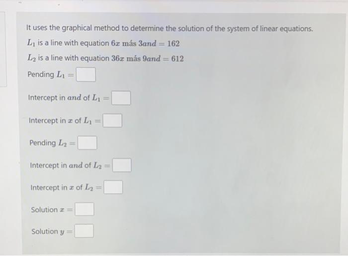 It uses the graphical method to determine the solution of the system of linear equations. \( L_{1} \) is a line with equation