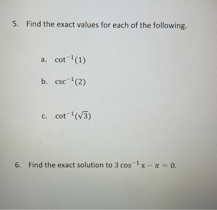 Solved 5. Find the exact values for each of the following. | Chegg.com
