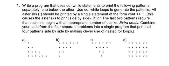 Solved 1. Write a program that uses do-while statements to | Chegg.com