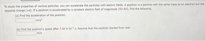 Solved To study the properties of various particles, you can | Chegg.com