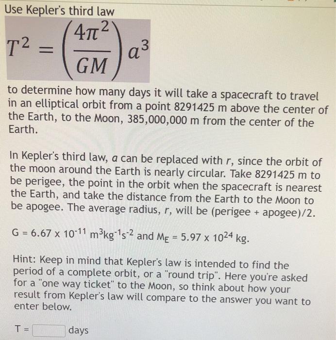 Solved Use Kepler's third law 4112 T2 = ) a3 GM to determine | Chegg.com