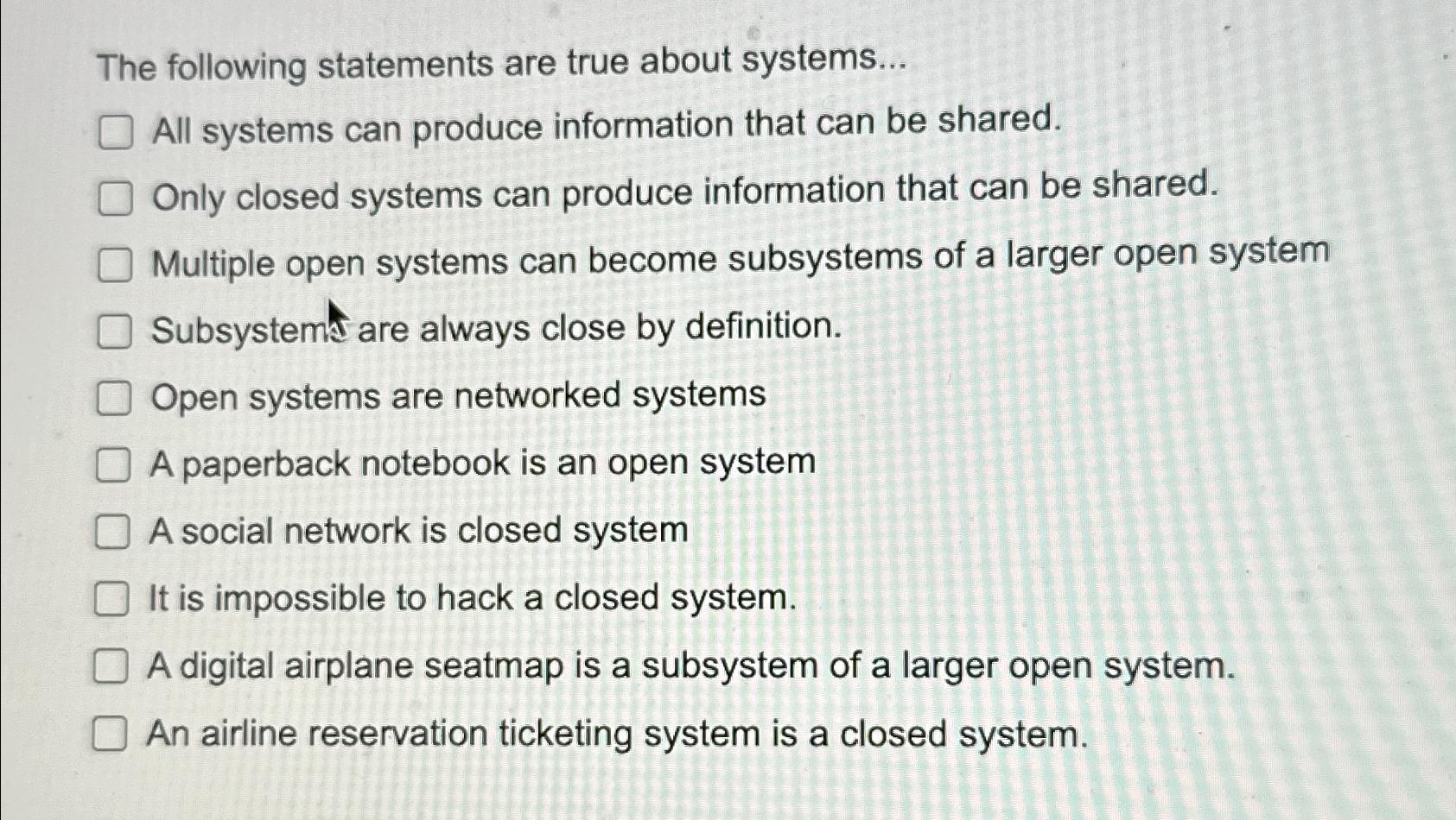 Solved The following statements are true about systems All