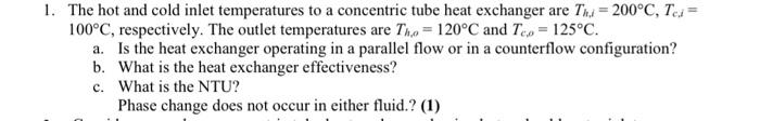 Solved The Hot And Cold Inlet Temperatures To A Concentric | Chegg.com
