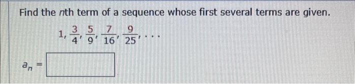 Solved Find the nth term of a sequence whose first several | Chegg.com