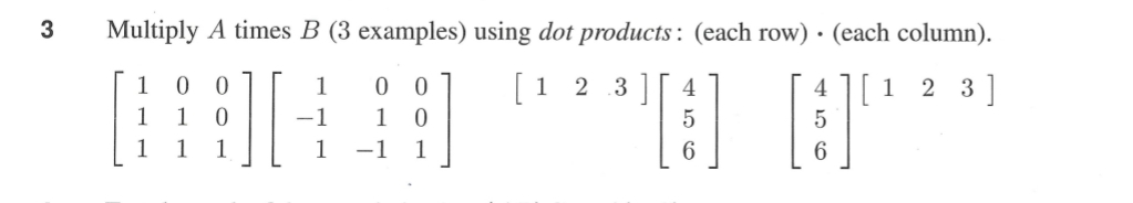 Solved 3 ï Multiply A Times B 3 ï Examples ï Using Dot Chegg Solved 3 ï Multiply A Times B 3 ï Examples ï Using Dot Chegg
