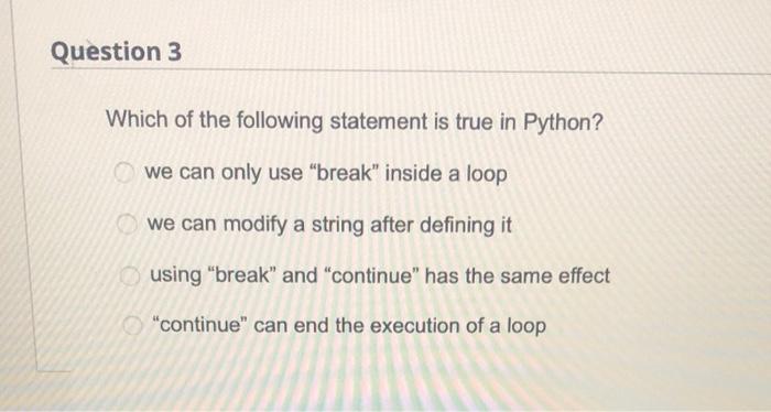 Solved Which of the following statement is true in Python? | Chegg.com