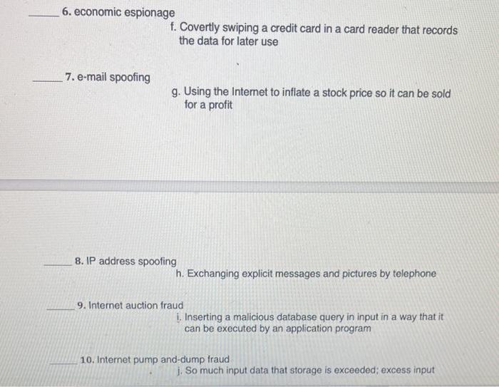 f. Covertly swiping a credit card in a card reader that records the data for later use
7. e-mail spoofing
g. Using the Inteme