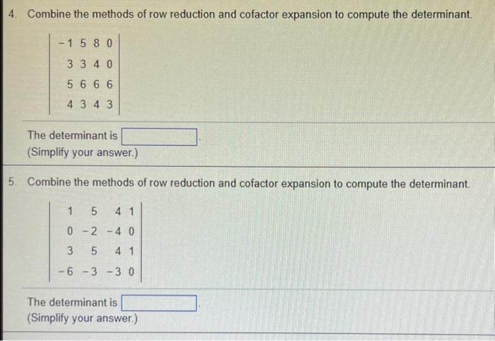 Solved 4. Combine the methods of row reduction and cofactor