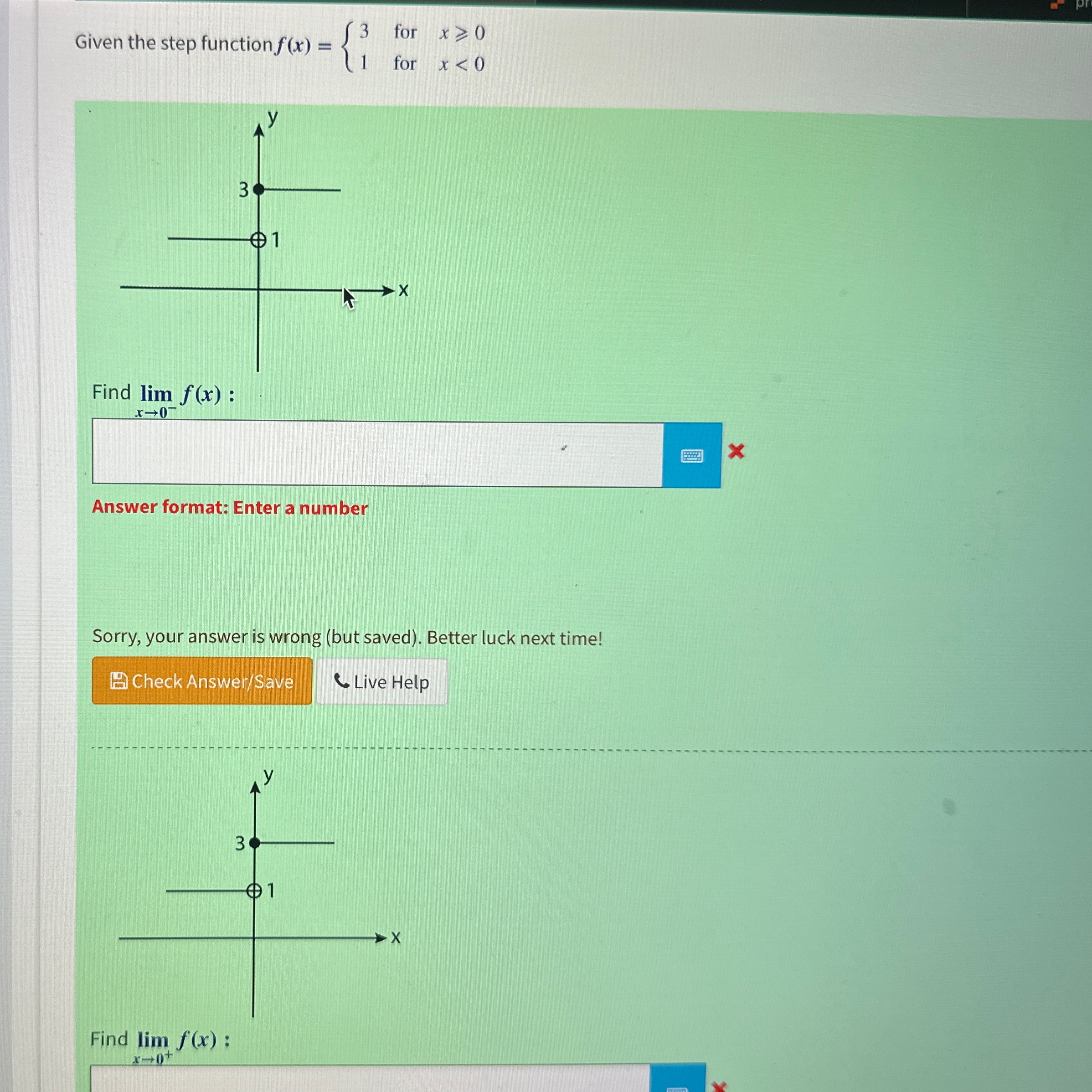 Solved Given the step function f(x)={3 for x≥01 for x