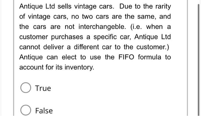 Solved Antique Ltd sells vintage cars. Due to the rarity of | Chegg.com