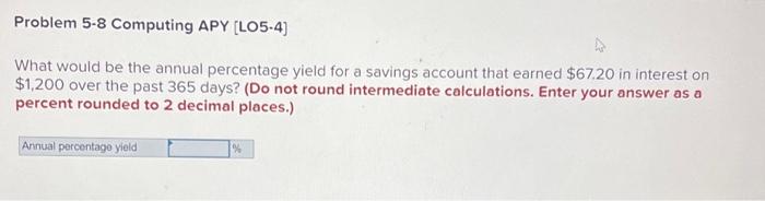 Solved Problem 5-8 Computing APY [LO5-4] What would be the | Chegg.com
