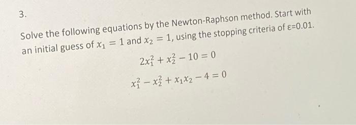 Solved 3. Solve the following equations by the | Chegg.com