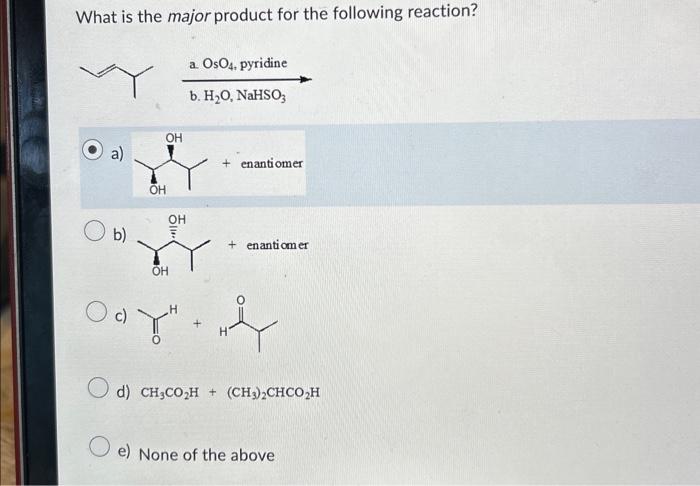 Solved What is the major product for the following reaction? | Chegg.com