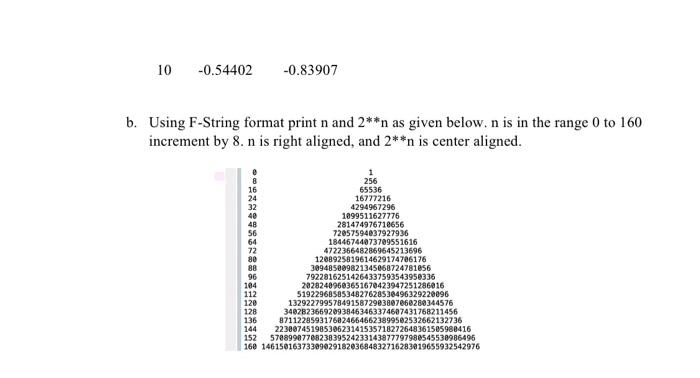 Solved 10 -0.54402 -0.83907 b. Using F-String format print n | Chegg.com