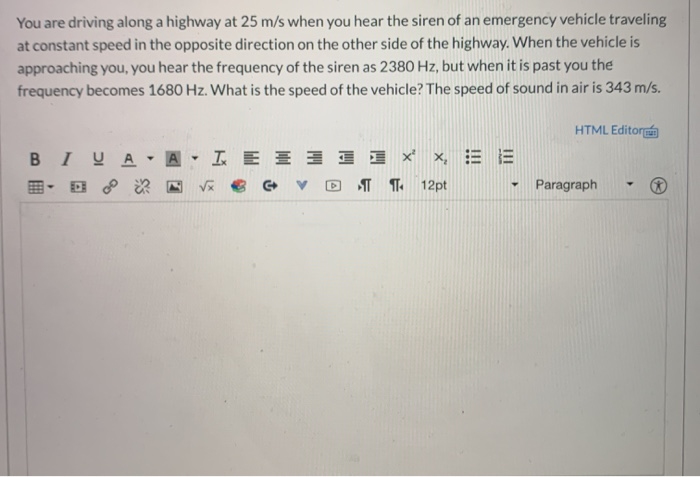 Solved You are driving along a highway at 25 m/s when you | Chegg.com