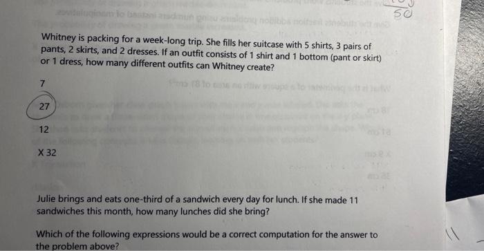 Whitney is packing for a week-long trip. She fills her suitcase with 5 shirts, 3 pairs of pants, 2 skirts, and 2 dresses. If 