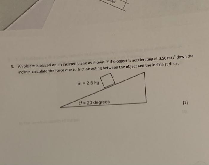 Solved 3. An object is placed on an inclined plane as shown. | Chegg.com