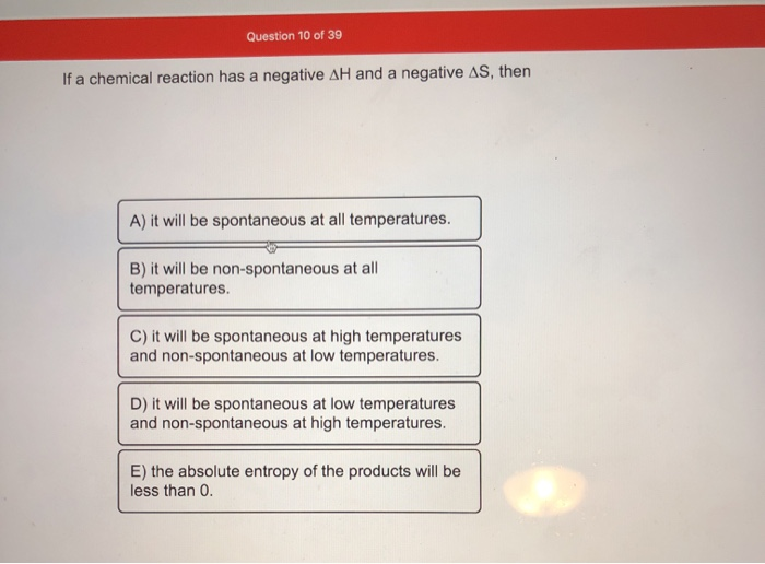 Solved: Question 10 Of 39 If A Chemical Reaction Has A Neg... | Chegg.com