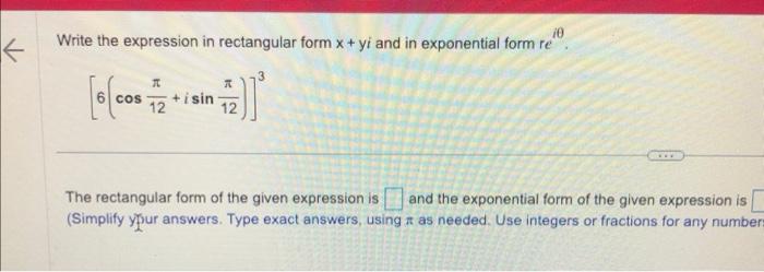 Solved Write the expression in rectangular form x+yi and in | Chegg.com
