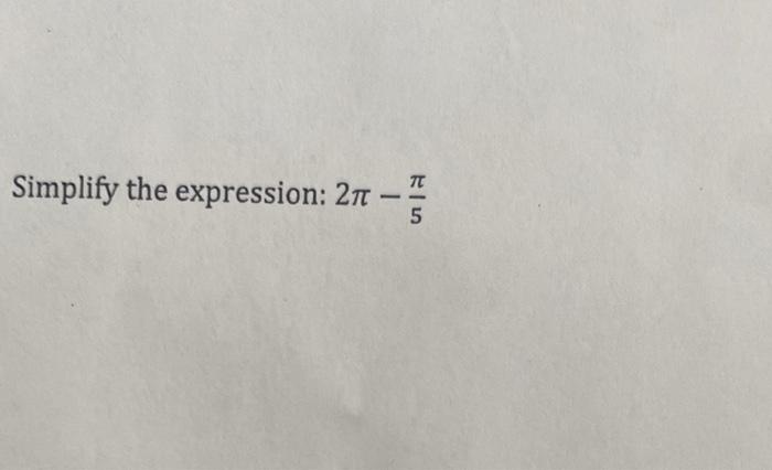 Solved Simplify the expression: 2π−5π | Chegg.com