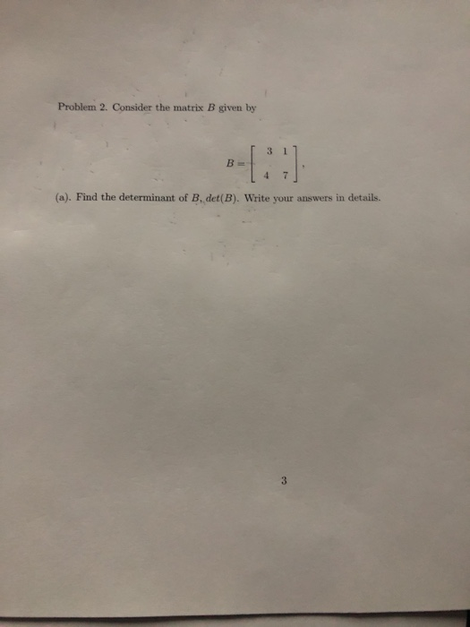 Solved Problem 2. Consider The Matrix B Given By [31] BE I 4 | Chegg.com