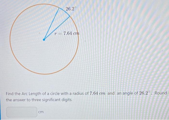 Solved Find the Arc Length of a circle with a radius of 7.64 | Chegg.com