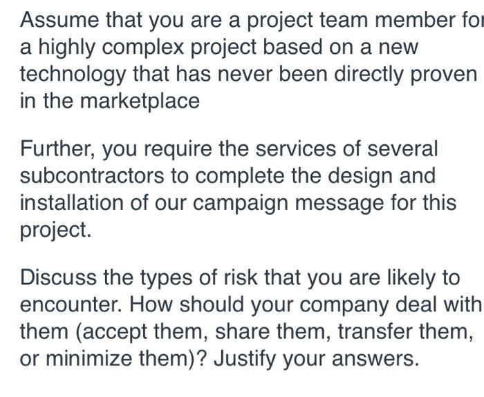 Solved Assume that you are a project team member for a | Chegg.com