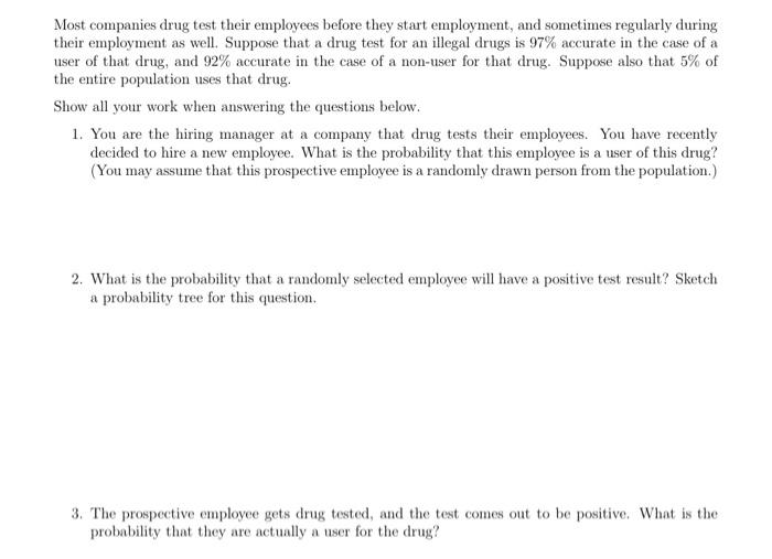 Solved Most companies drug test their employees before they