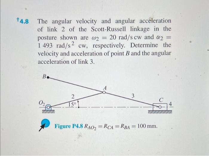 Solved 4.8 The angular velocity and angular acceleration of | Chegg.com