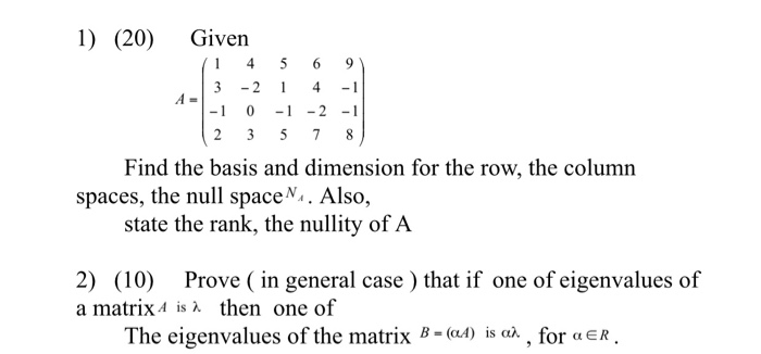 Solved 1) (20) Given 11 4 5 6 9 3 -2 1 4 - 1 1-1 0 -1 -2 -1 | Chegg.com