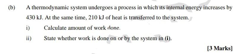 Solved (b) A Thermodynamic System Undergoes A Process In | Chegg.com