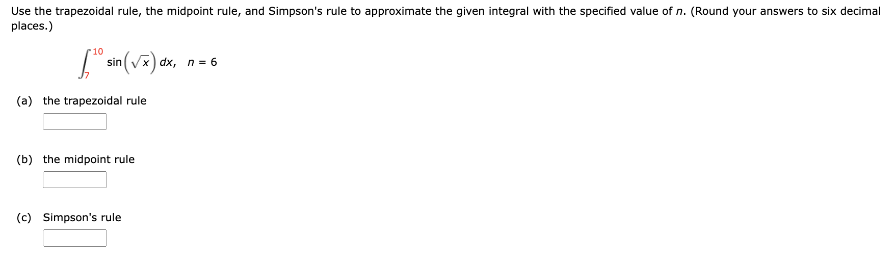 Solved Use the trapezoidal rule, the midpoint rule, and | Chegg.com