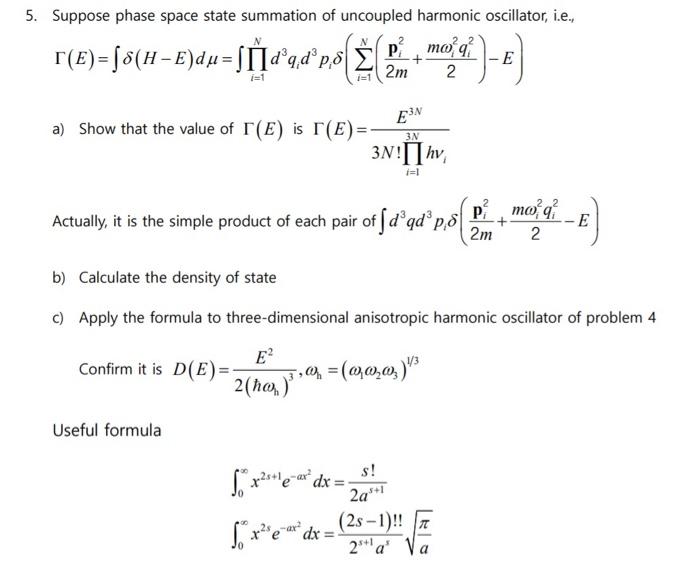 Solved 5 Suppose Phase Space State Summation Of Uncouple Chegg Com