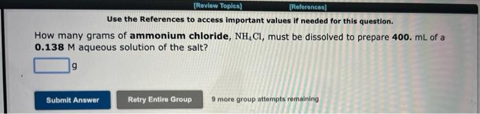 [Review Topics]
[References]
Use the References to access important values if needed for this question.
How many grams of amm